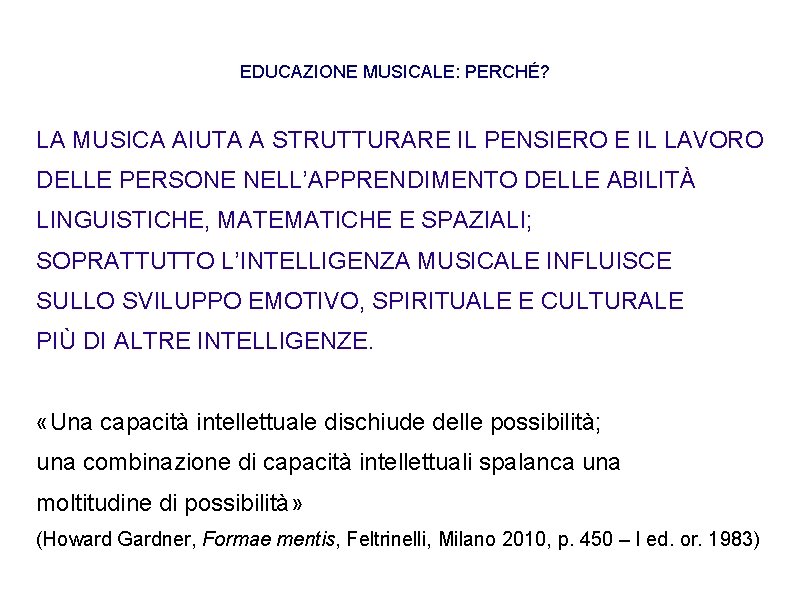 EDUCAZIONE MUSICALE: PERCHÉ? LA MUSICA AIUTA A STRUTTURARE IL PENSIERO E IL LAVORO DELLE