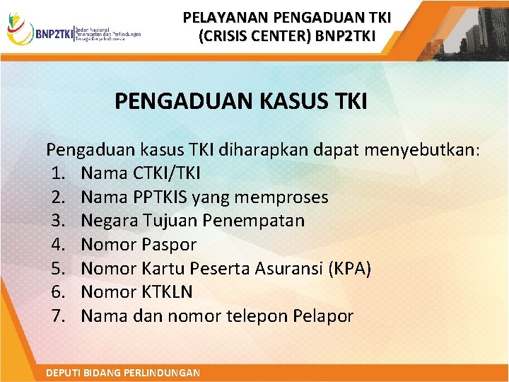 PELAYANAN PENGADUAN TKI (CRISIS CENTER) BNP 2 TKI PENGADUAN KASUS TKI Pengaduan kasus TKI