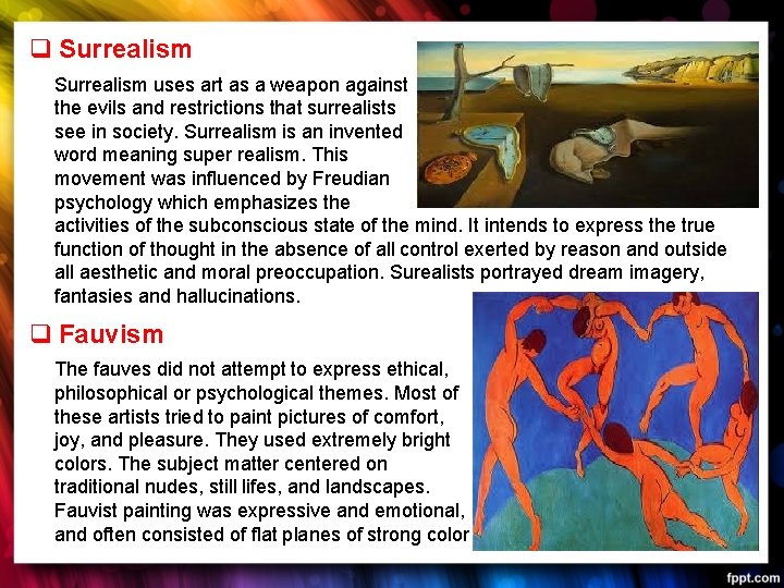 Surrealism uses art as a weapon against the evils and restrictions that surrealists