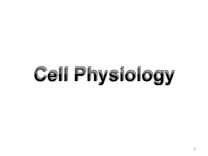 Cell Physiology 3 