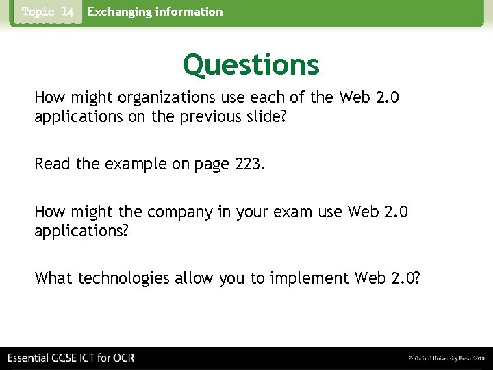 Exchanging information Questions How might organizations use each of the Web 2. 0 applications