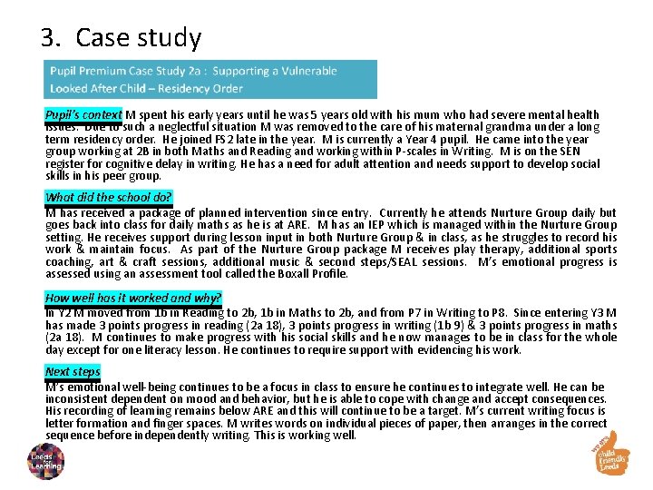 3. Case study Pupil’s context M spent his early years until he was 5