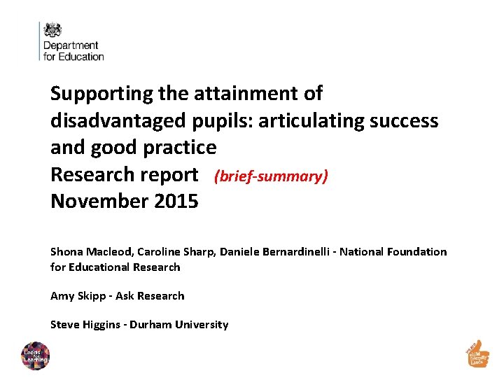 Supporting the attainment of disadvantaged pupils: articulating success and good practice Research report (brief-summary)