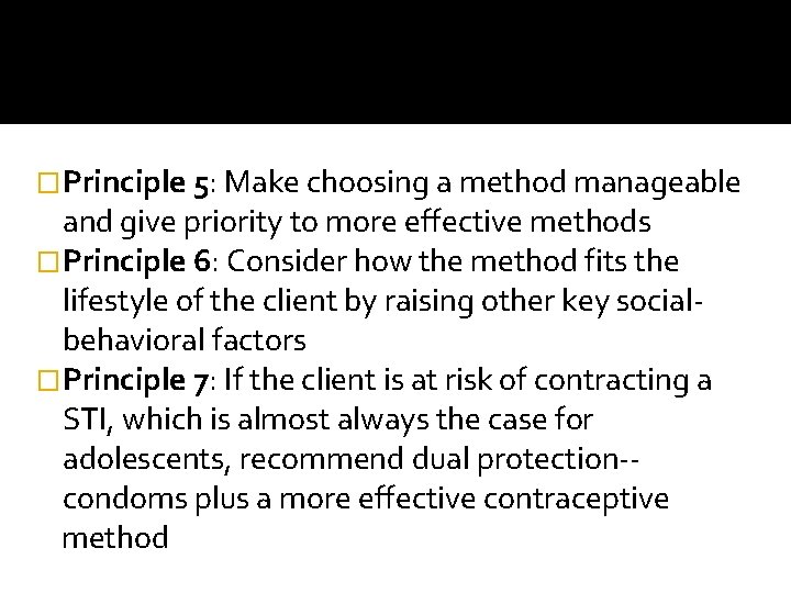 �Principle 5: Make choosing a method manageable and give priority to more effective methods