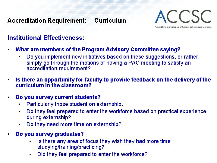 Accreditation Requirement: Curriculum Institutional Effectiveness: • What are members of the Program Advisory Committee
