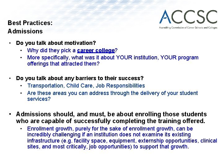 Best Practices: Admissions • Do you talk about motivation? • Why did they pick