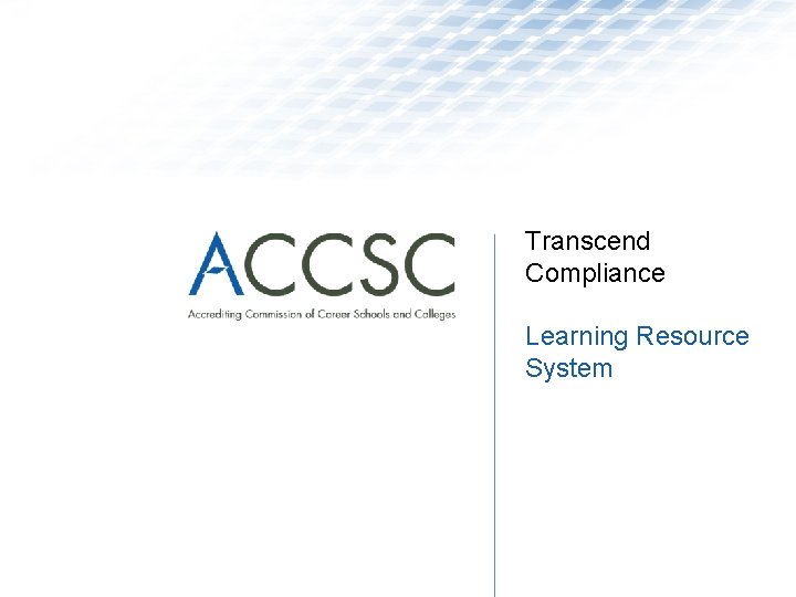 Transcend Compliance Learning Resource System 
