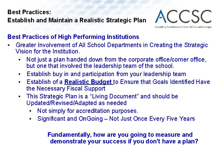 Best Practices: Establish and Maintain a Realistic Strategic Plan Best Practices of High Performing