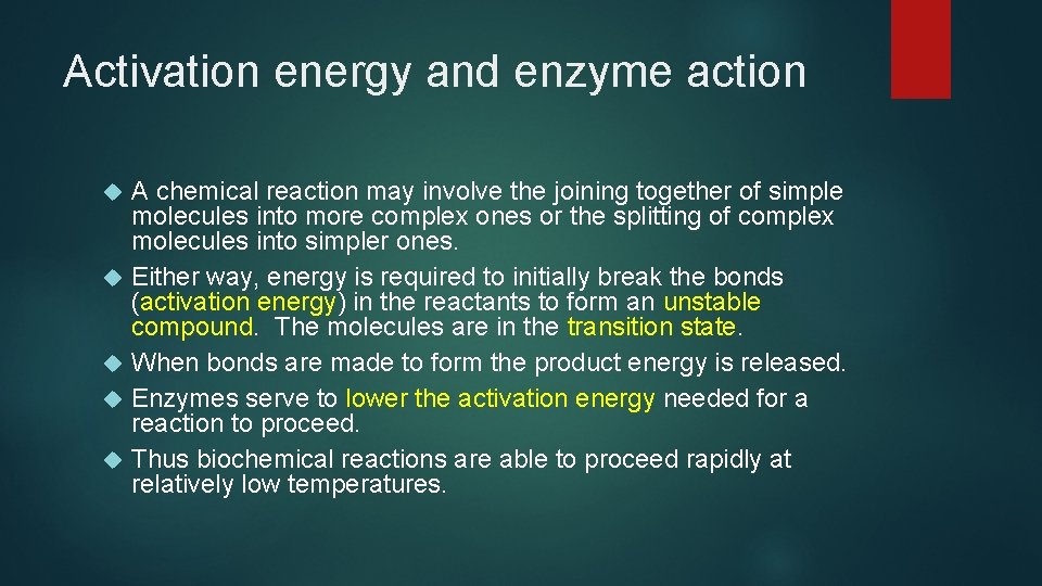 Activation energy and enzyme action A chemical reaction may involve the joining together of