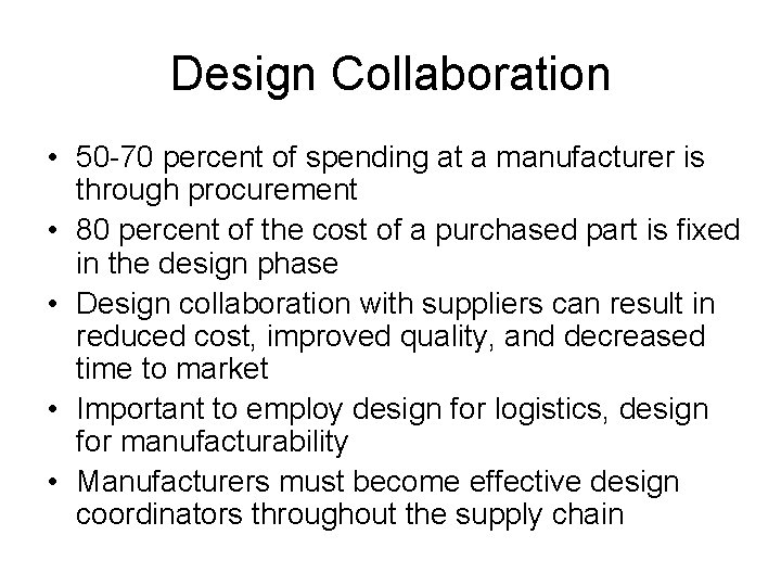 Design Collaboration • 50 -70 percent of spending at a manufacturer is through procurement