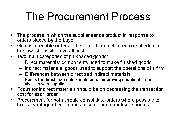 The Procurement Process • The process in which the supplier sends product in response