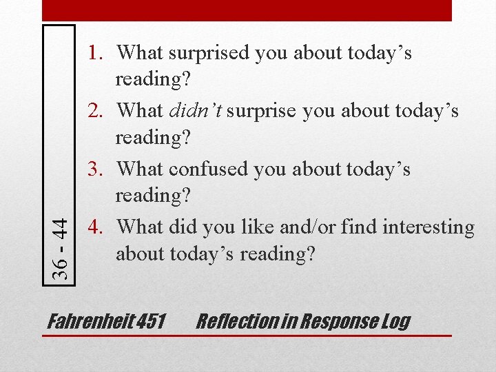 36 - 44 1. What surprised you about today’s reading? 2. What didn’t surprise