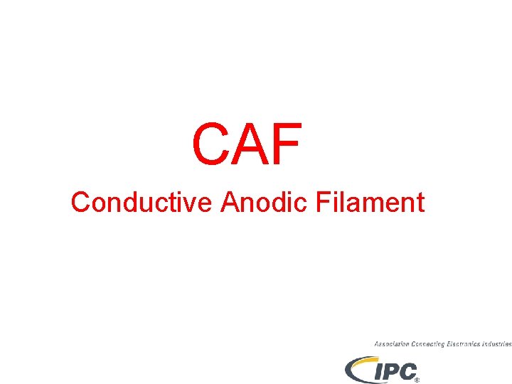 CAF Conductive Anodic Filament 