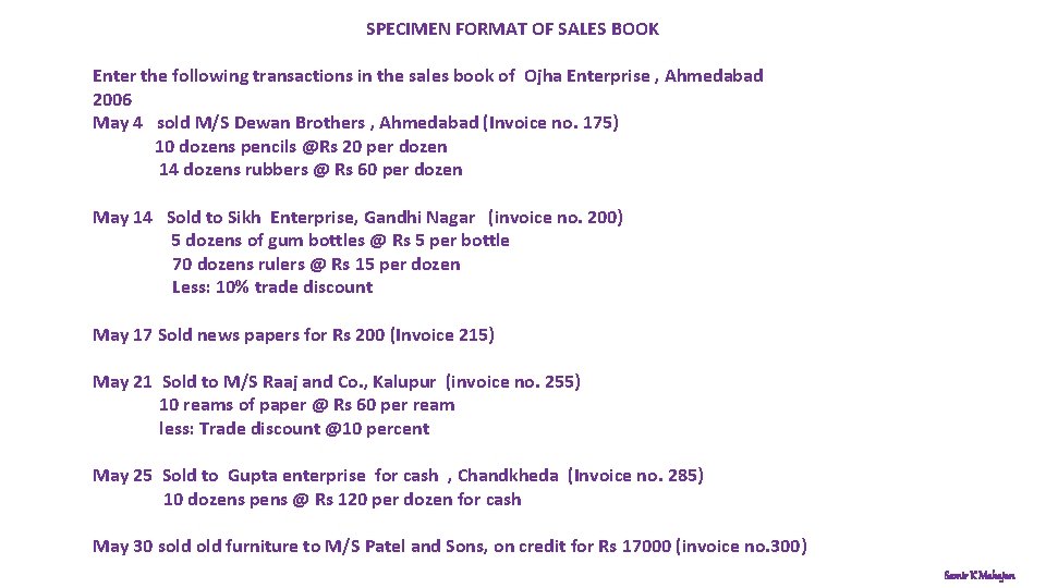 SPECIMEN FORMAT OF SALES BOOK Enter the following transactions in the sales book of