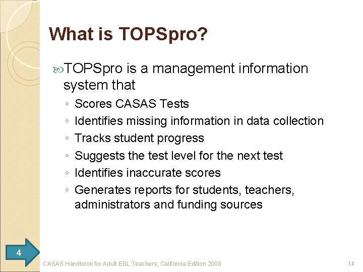 What is TOPSpro? TOPSpro is a management information system that ◦ ◦ ◦ Scores