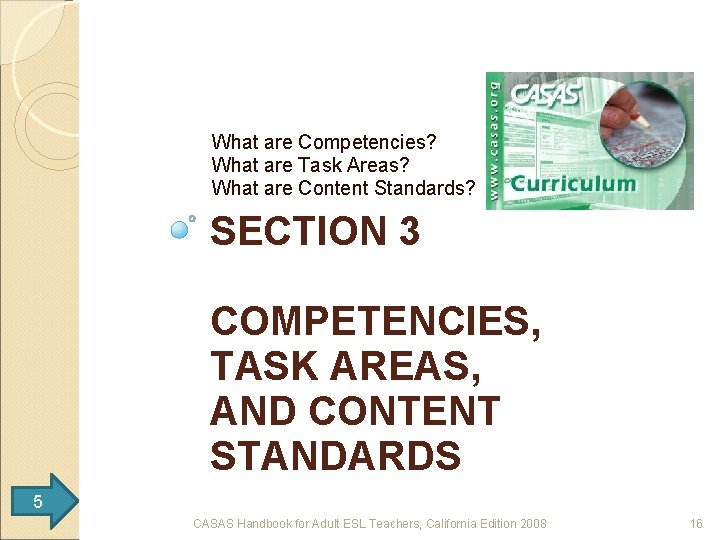 What are Competencies? What are Task Areas? What are Content Standards? SECTION 3 COMPETENCIES,