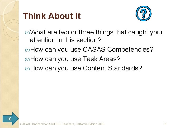 Think About It What are two or three things that caught your attention in