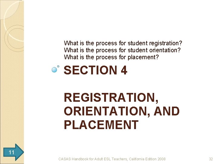What is the process for student registration? What is the process for student orientation?