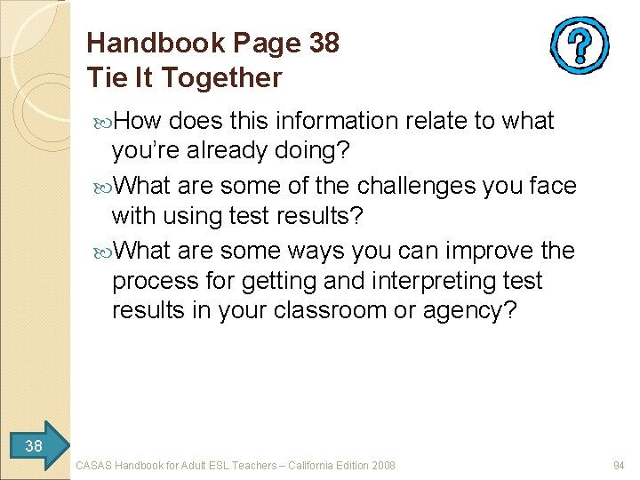 Handbook Page 38 Tie It Together How does this information relate to what you’re