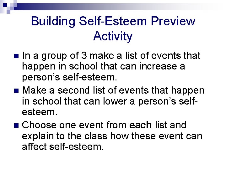 Building Self-Esteem Preview Activity In a group of 3 make a list of events