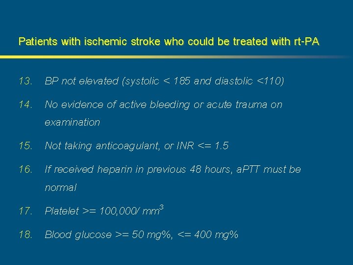 Patients with ischemic stroke who could be treated with rt-PA 13. BP not elevated