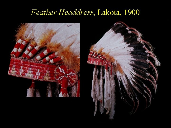 Feather Headdress, Lakota, 1900 