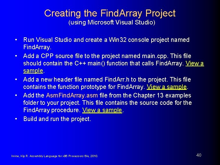 Creating the Find. Array Project (using Microsoft Visual Studio) • Run Visual Studio and Creating the Find. Array Project (using Microsoft Visual Studio) • Run Visual Studio and