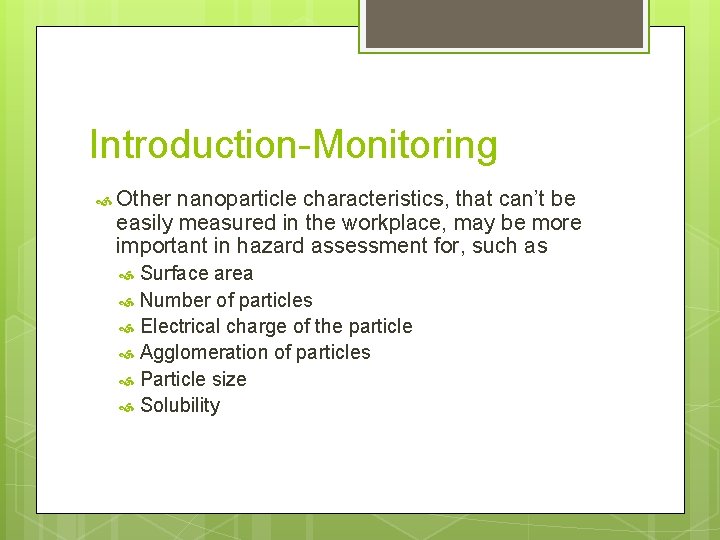 Introduction-Monitoring Other nanoparticle characteristics, that can’t be easily measured in the workplace, may be
