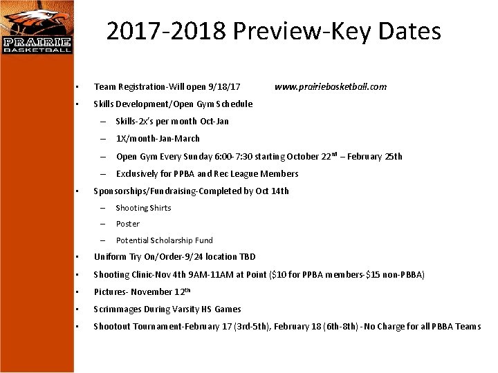 2017 -2018 Preview-Key Dates • Team Registration-Will open 9/18/17 • Skills Development/Open Gym Schedule