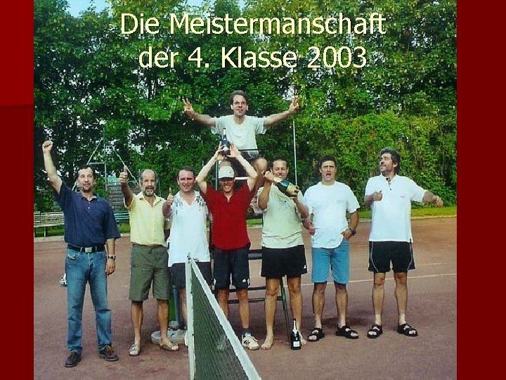 Die Meistermanschaft der 4. Klasse 2003 