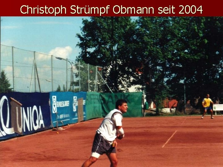 Christoph Strümpf Obmann seit 2004 