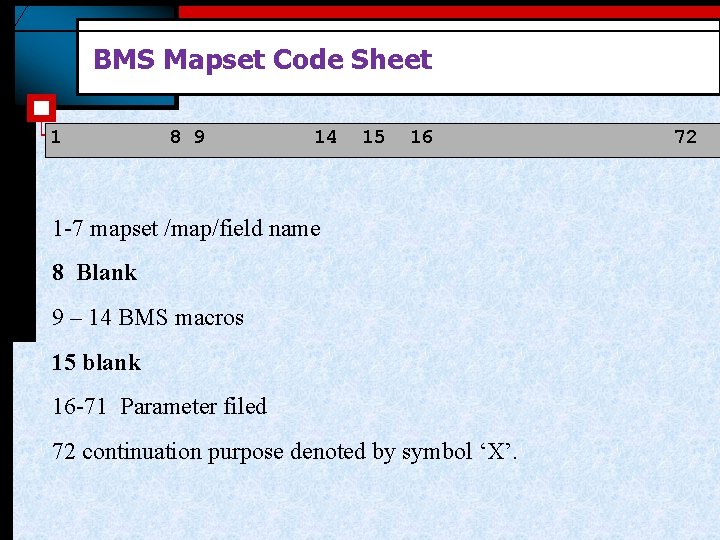 BMS Mapset Code Sheet 1 8 9 14 15 16 1 -7 mapset /map/field