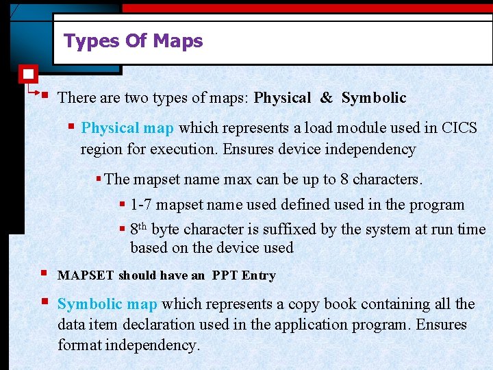 Types Of Maps § There are two types of maps: Physical & Symbolic §