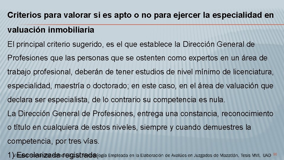 Criterios para valorar si es apto o no para ejercer la especialidad en valuación