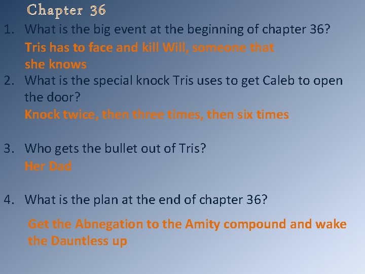 Chapter 36 1. What is the big event at the beginning of chapter 36?