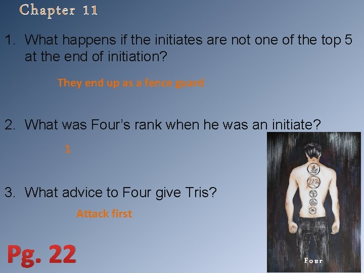 Chapter 11 1. What happens if the initiates are not one of the top