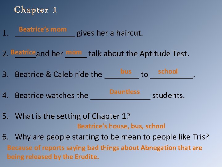 Chapter 1 Beatrice’s mom 1. _______ gives her a haircut. mom 2. Beatrice _____and