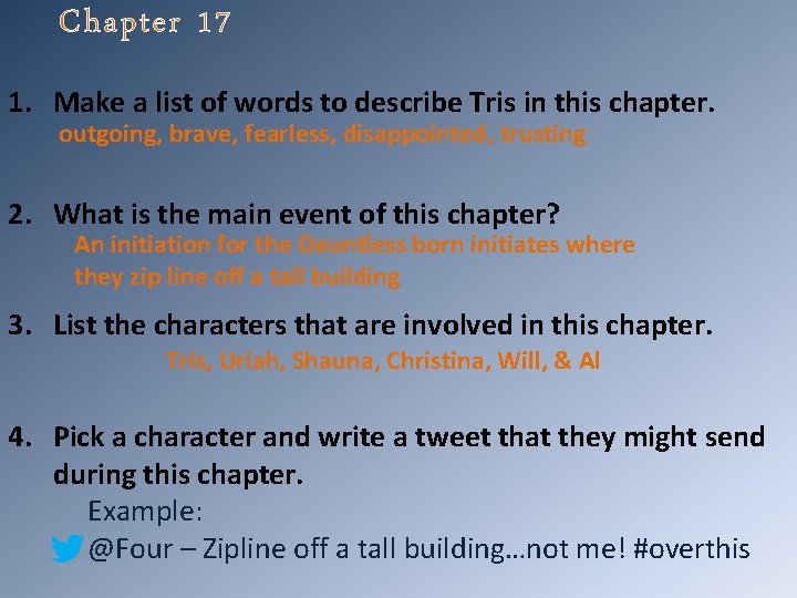 Chapter 17 1. Make a list of words to describe Tris in this chapter.