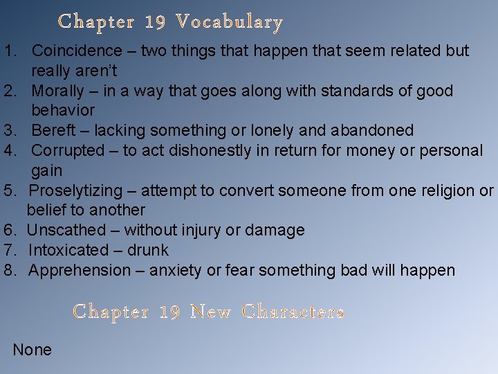 Chapter 19 Vocabulary 1. Coincidence – two things that happen that seem related but