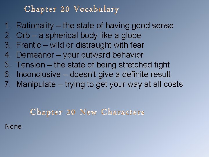 Chapter 20 Vocabulary 1. 2. 3. 4. 5. 6. 7. Rationality – the state