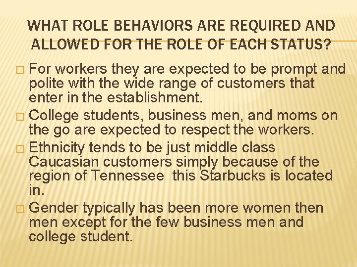 WHAT ROLE BEHAVIORS ARE REQUIRED AND ALLOWED FOR THE ROLE OF EACH STATUS? �