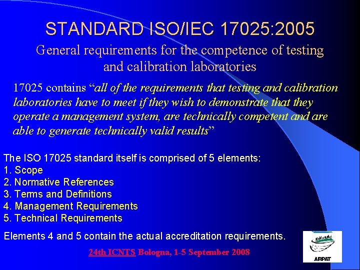 STANDARD ISO/IEC 17025: 2005 General requirements for the competence of testing and calibration laboratories