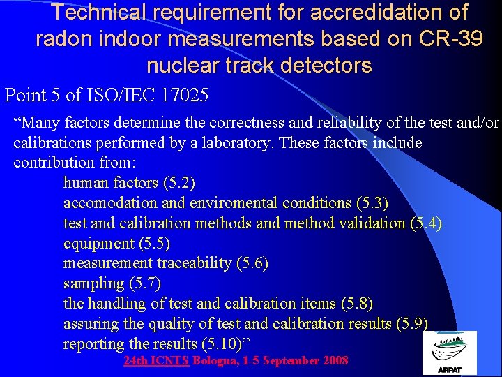 Technical requirement for accredidation of radon indoor measurements based on CR-39 nuclear track detectors
