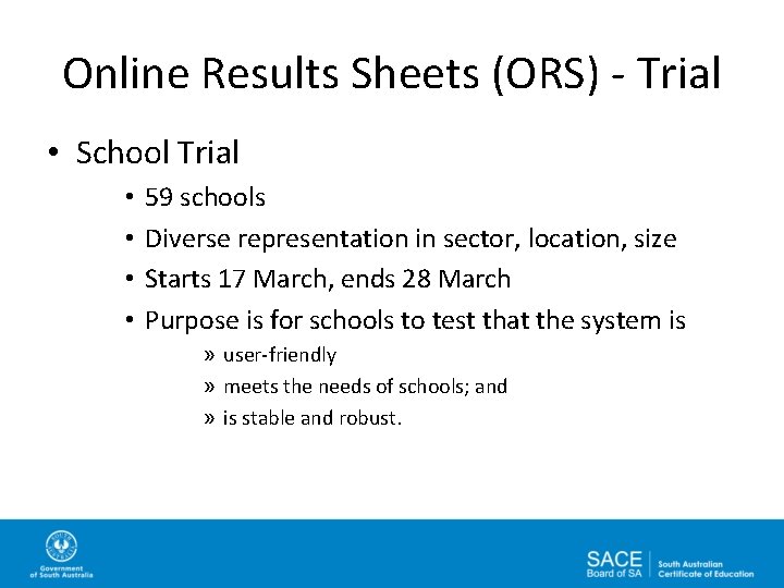 Online Results Sheets (ORS) - Trial • School Trial • • 59 schools Diverse