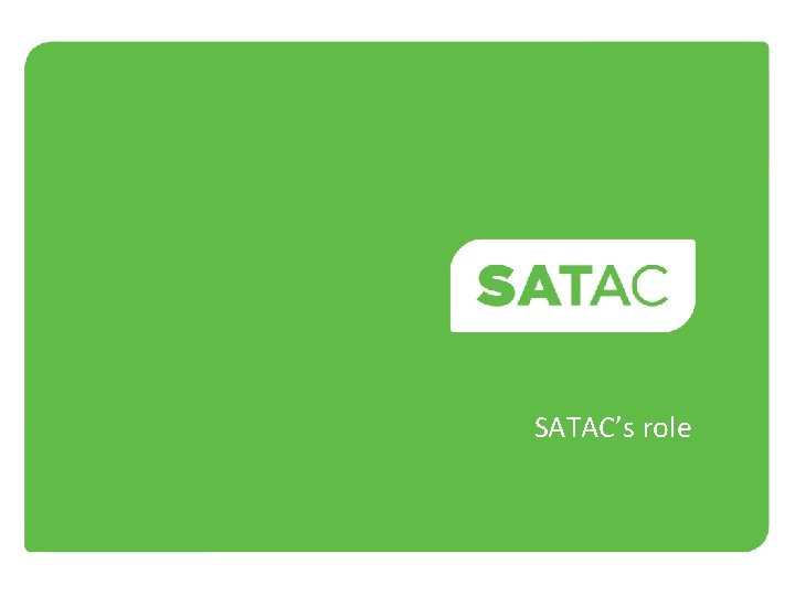 SATAC’s role 