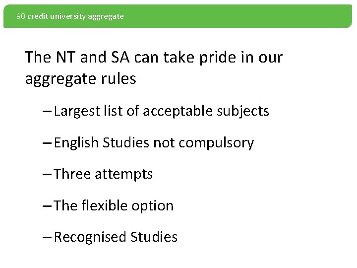 90 credit university aggregate The NT and SA can take pride in our aggregate