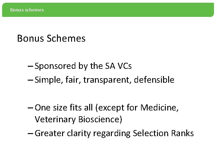 Bonus schemes Bonus Schemes – Sponsored by the SA VCs – Simple, fair, transparent,