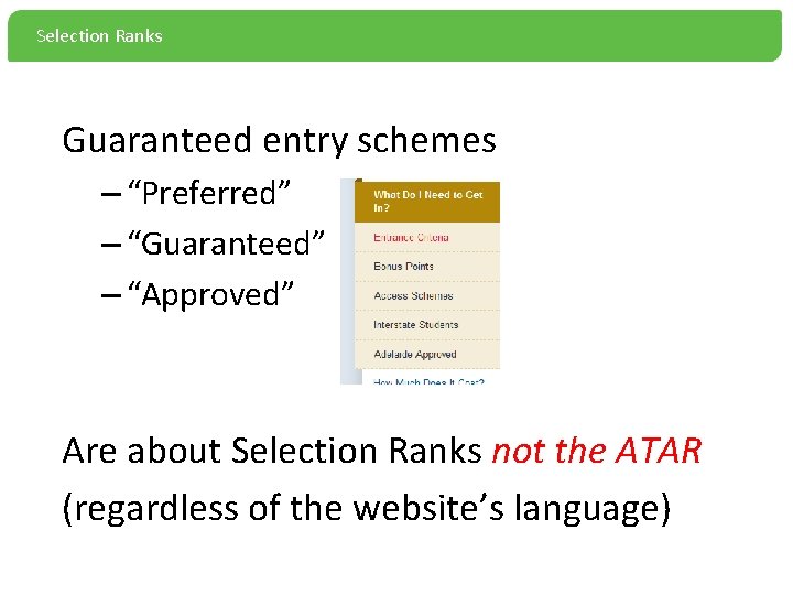 Selection Ranks Guaranteed entry schemes – “Preferred” – “Guaranteed” – “Approved” Are about Selection