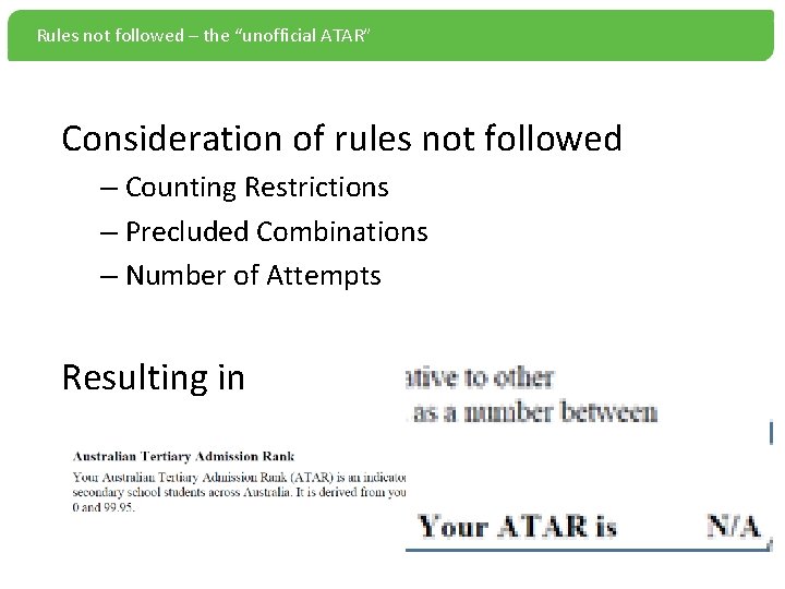 Rules not followed – the “unofficial ATAR” Consideration of rules not followed – Counting