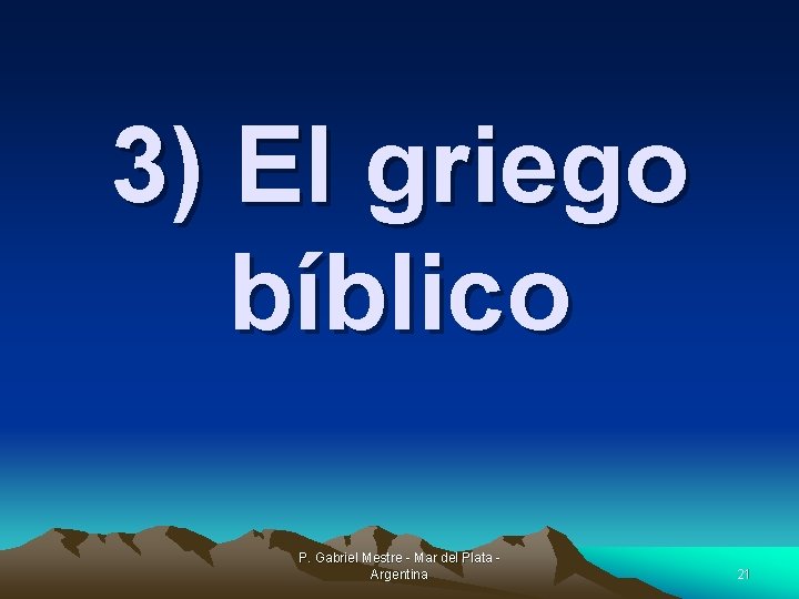 3) El griego bíblico P. Gabriel Mestre - Mar del Plata Argentina 21 